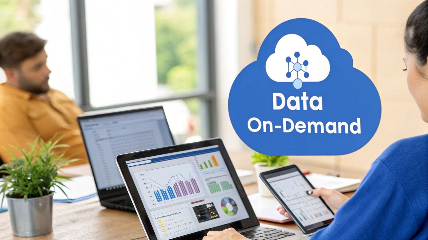 People analyzing business data on laptops and tablets, featuring a 'Data On-Demand' cloud.