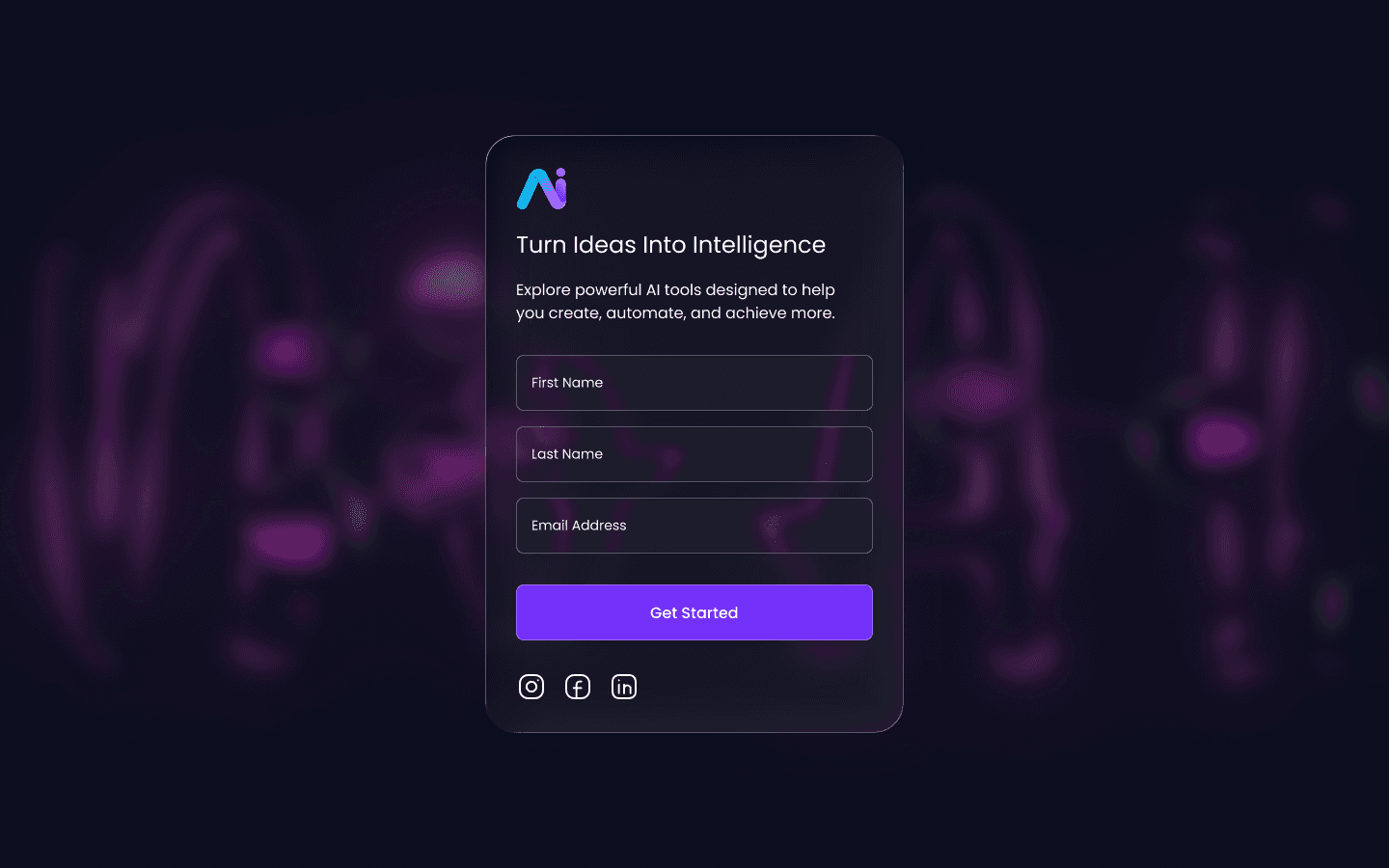 AI product landing page featuring a dark purple interface, blurred abstract background, and a centered sign-up form with the headline “Turn Ideas Into Intelligence” and a “Get Started” call to action.