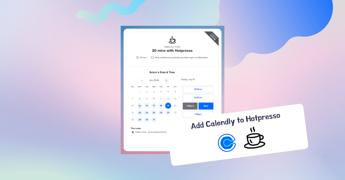 The image shows a Calendly interface for booking a 30-minute meeting with Hotpresso. It features a calendar for selecting a date and time slots. A banner reads "Add Calendly to Hotpresso," with the Calendly and Hotpresso logos, set against a colorful gradient background.