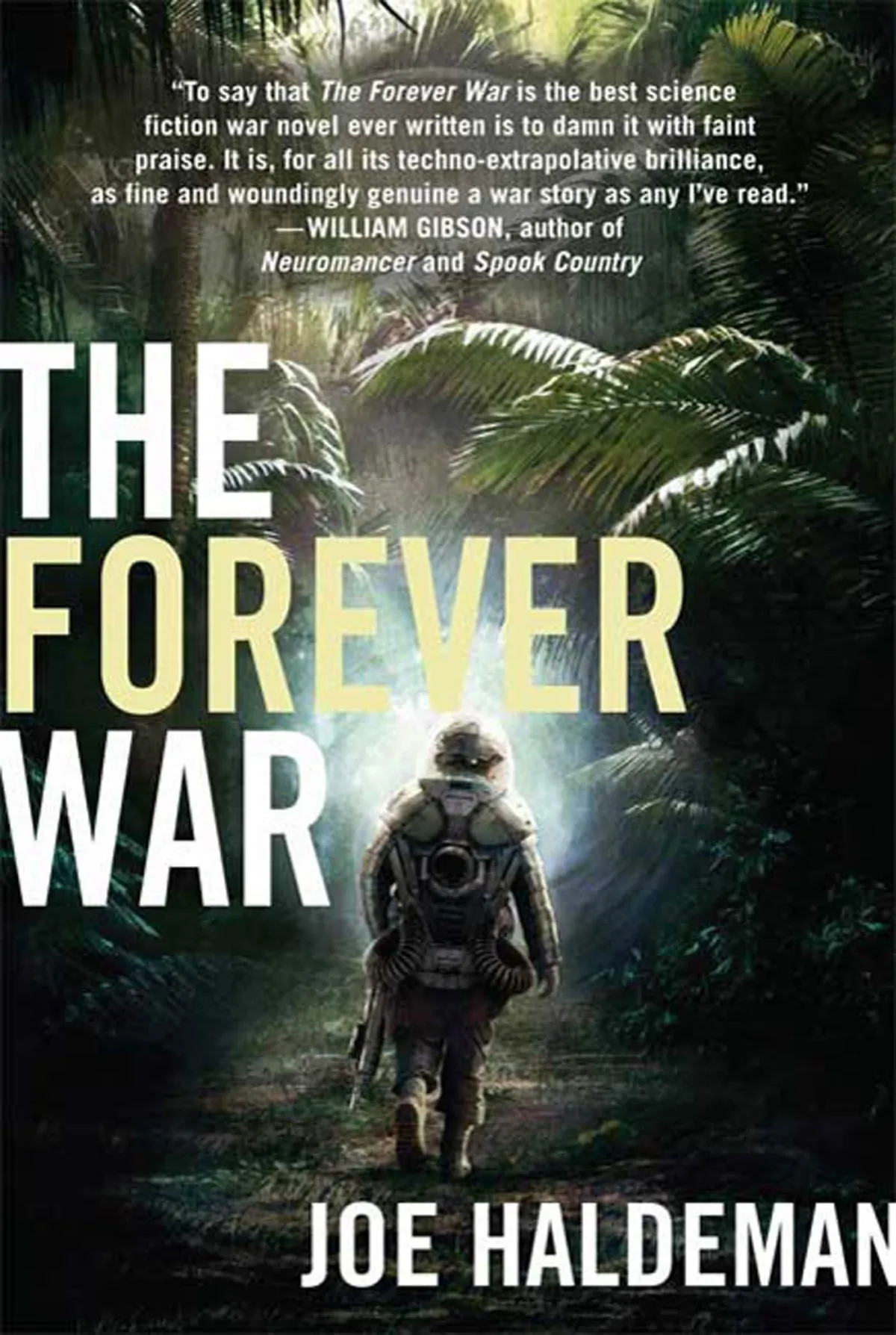 An astronaut in a space suit walks through a lush, green jungle path surrounded by dense foliage on the book cover for "The Forever War" by Joe Haldeman, featuring a prominent title and an endorsement quote at the top.