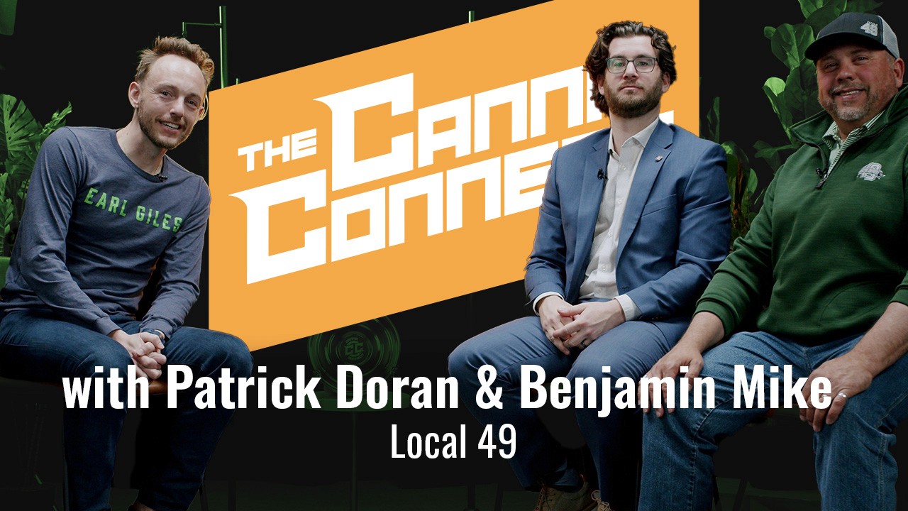 Local 49's Patrick Doran and Benjamin Mike join the Canna Connect Show to discuss how they can support the cannabis industry