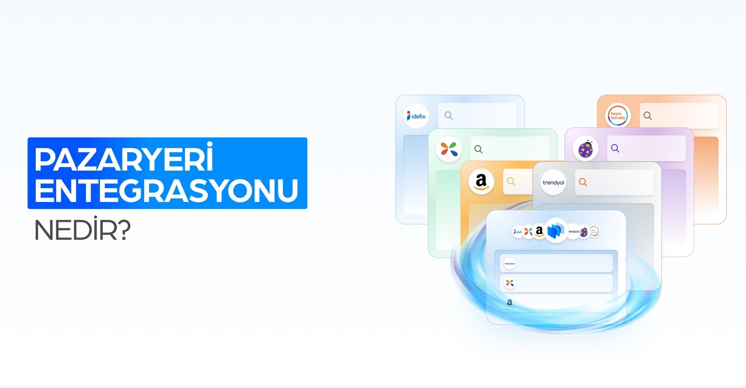 Pazaryeri Entegrasyonu Nedir?