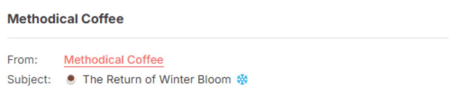 "Methodical Coffee email with the subject line '☕ The Return of Winter Bloom ❄️,' celebrating the return of a popular seasonal coffee blend with a snowflake emoji for winter vibes."