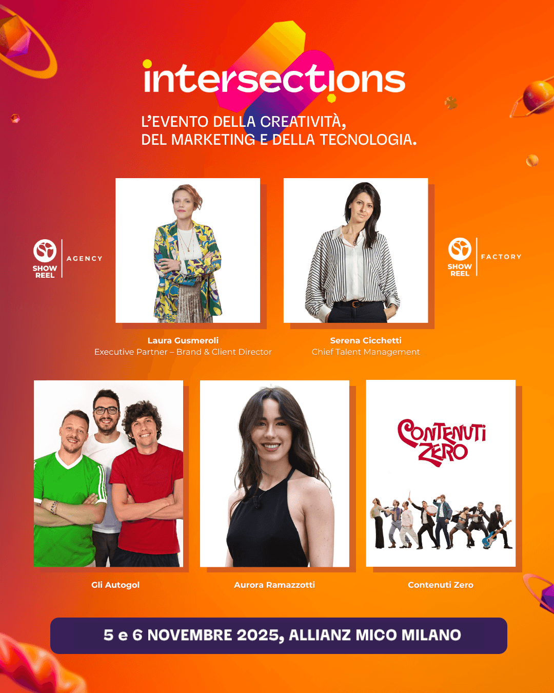 "Locandina dell’evento Intersections, ‘L’evento della creatività, del marketing e della tecnologia’, con i volti di Laura Gusmeroli, Serena Cicchetti, Gli Autogol, Aurora Ramazzotti e Contenuti Zero. Date: 5–6 novembre 2025, Allianz MiCo Milano."