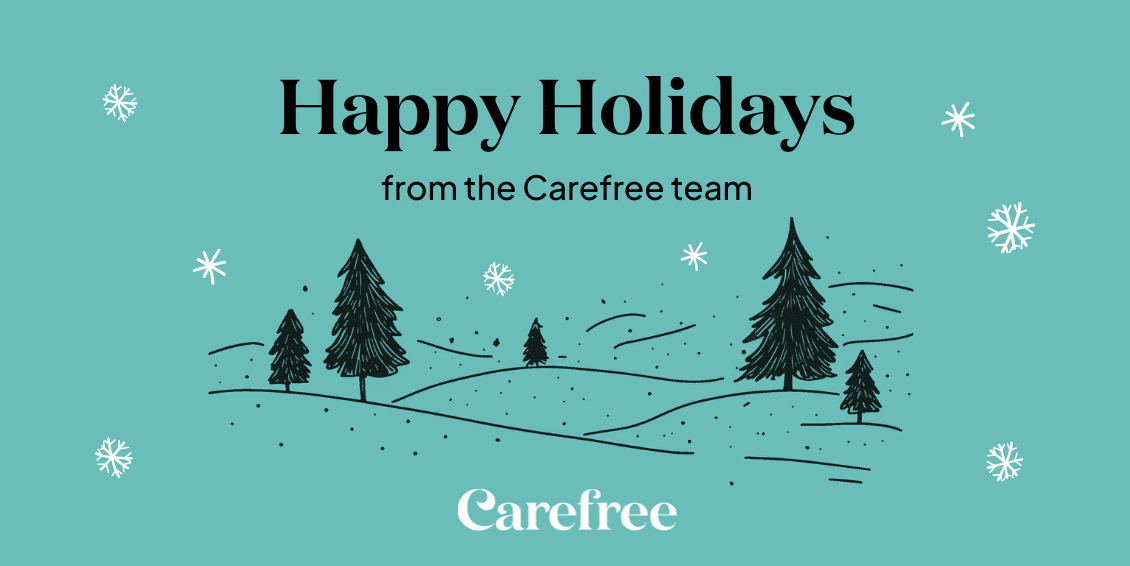 Happy holidays from carefree