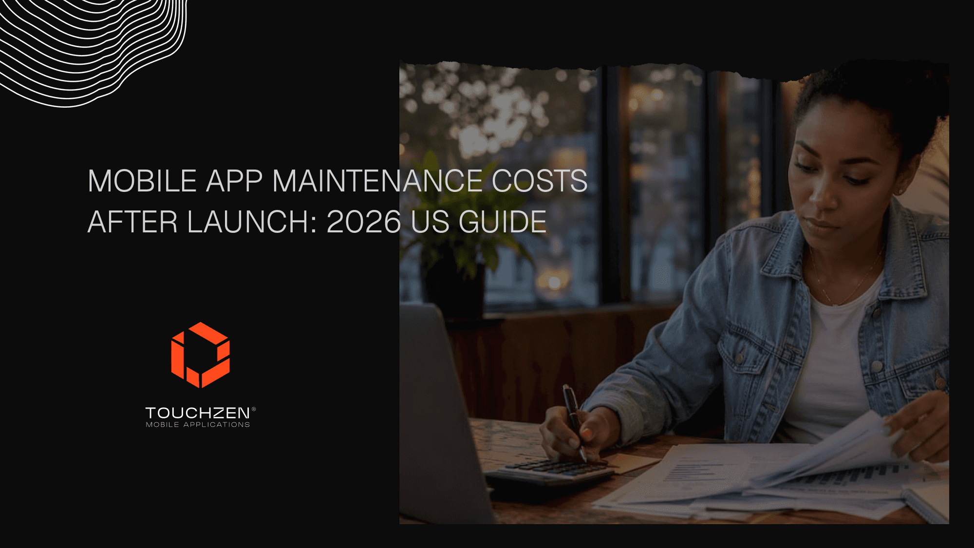 Mobile App Maintenance Costs After Launch: 2026 US Guide