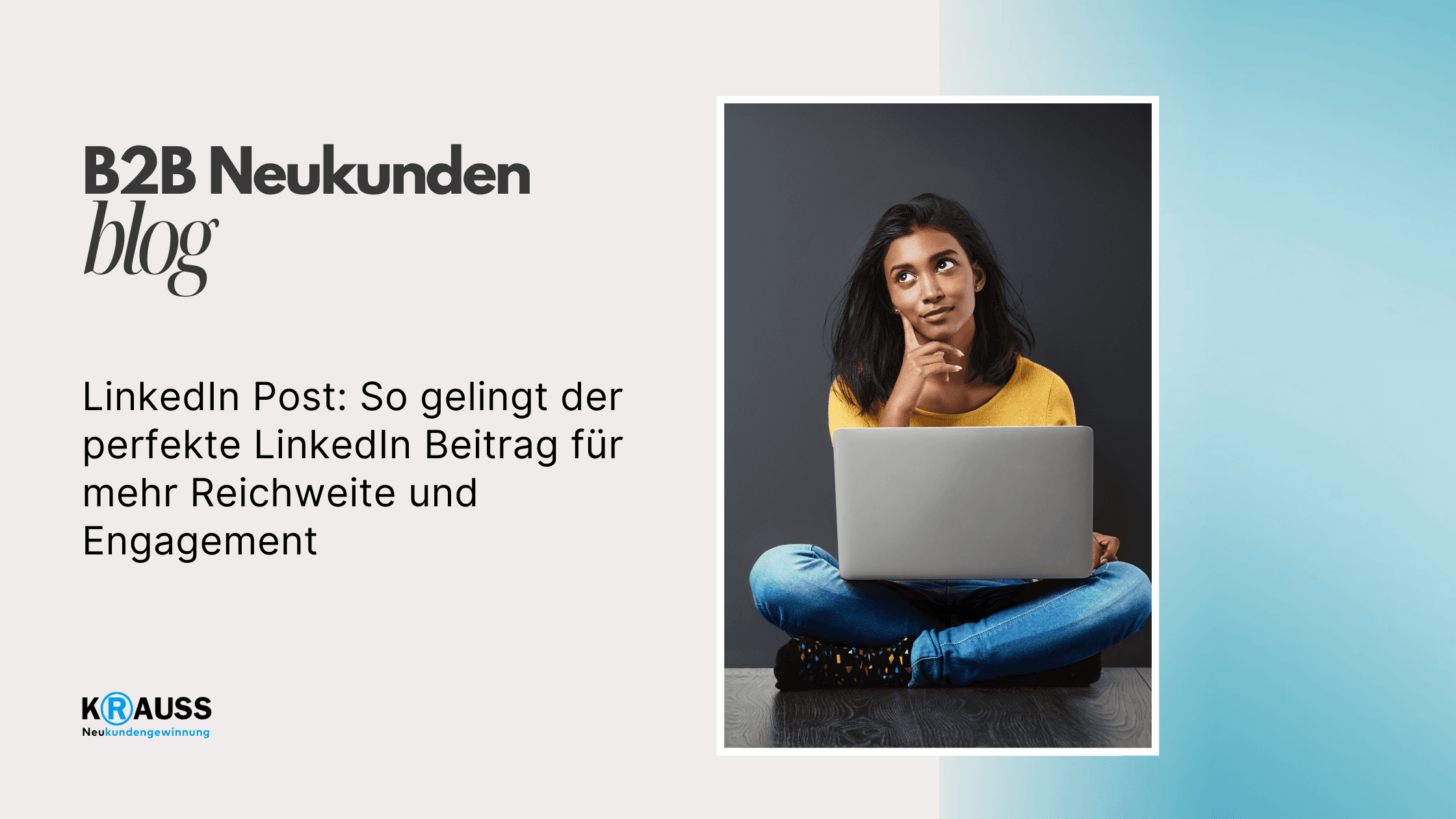 LinkedIn Post: So gelingt der perfekte LinkedIn Beitrag für mehr Reichweite und Engagement