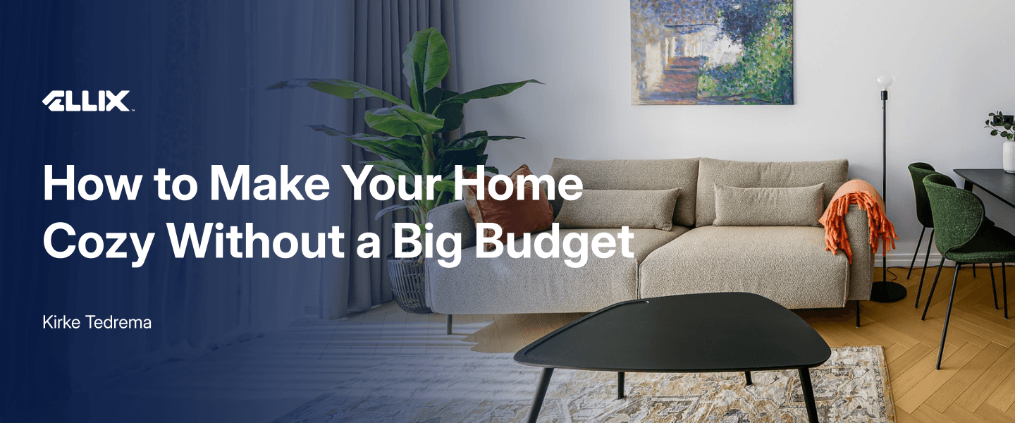 How to Make Your Home Cozy Without a Big Budget