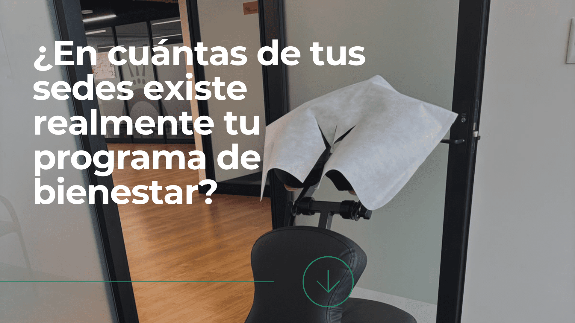 ¿En cuántas de tus sedes existe realmente tu programa de bienestar?