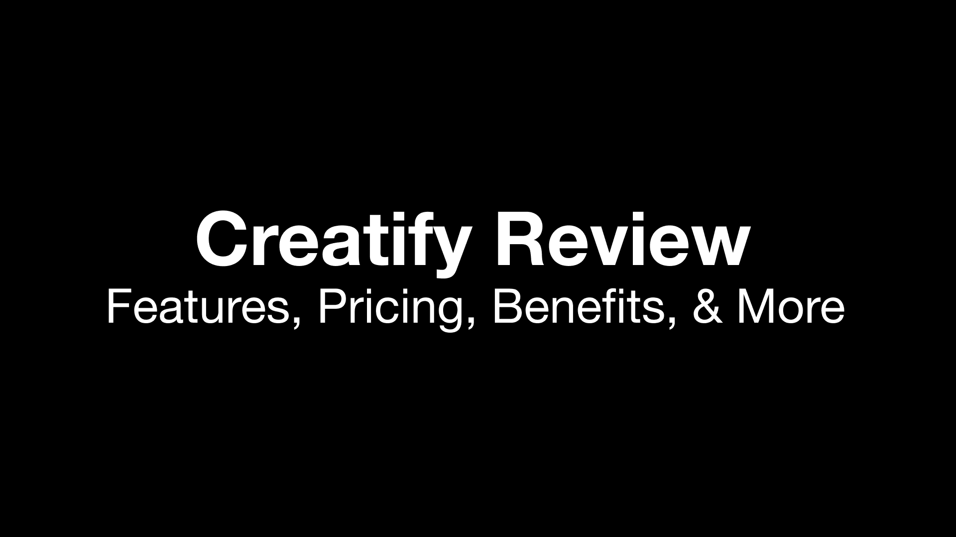 Creatify Review