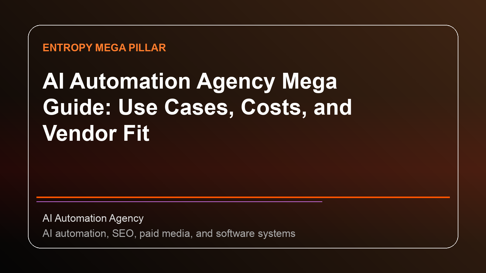 AI Automation Agency Mega Guide: Use Cases, Costs, and Vendor Fit