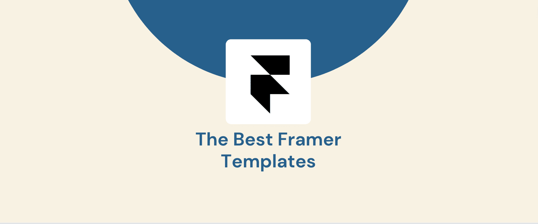 The Best Framer Website Templates for Your Next Design Project