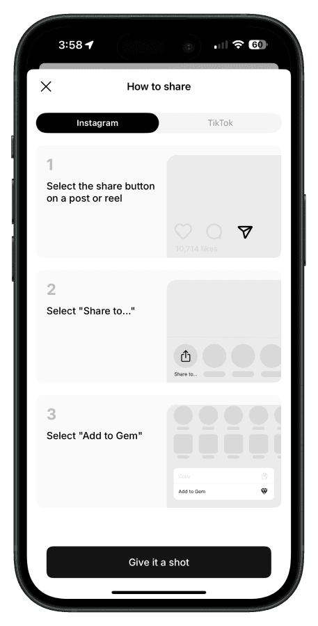 Mobile phone displaying a step-by-step guide in the Gem app on how to share an Instagram post or reel. Steps include selecting the share button, choosing ‘Share to…’, and then selecting ‘Add to Gem’ to save the post. A ‘Give it a shot’ button is shown at the bottom.