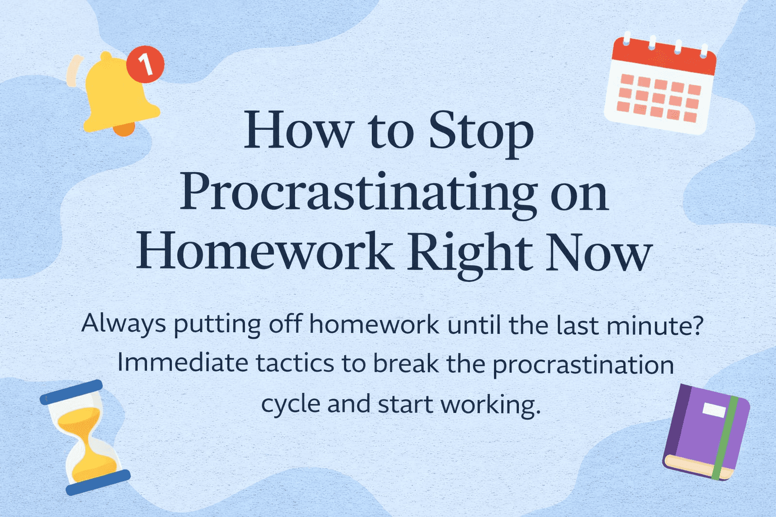 How to Stop Procrastinating on Homework Right Now, with minimalist blue background and simple study-related icons