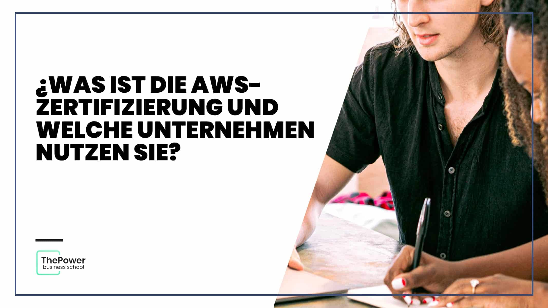 ¿Was ist die AWS-Zertifizierung und welche Unternehmen nutzen sie?