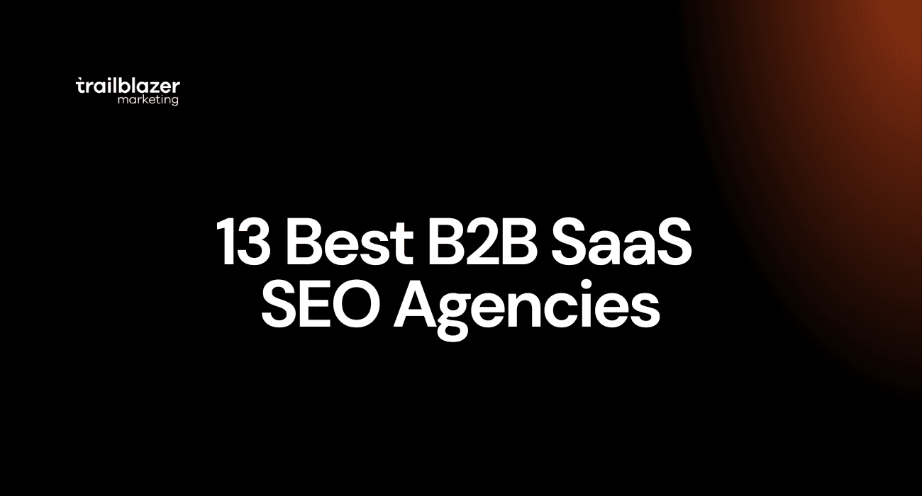 13 Best B2B SaaS SEO Agencies