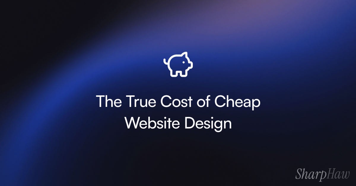 The True Cost of Cheap Website Design