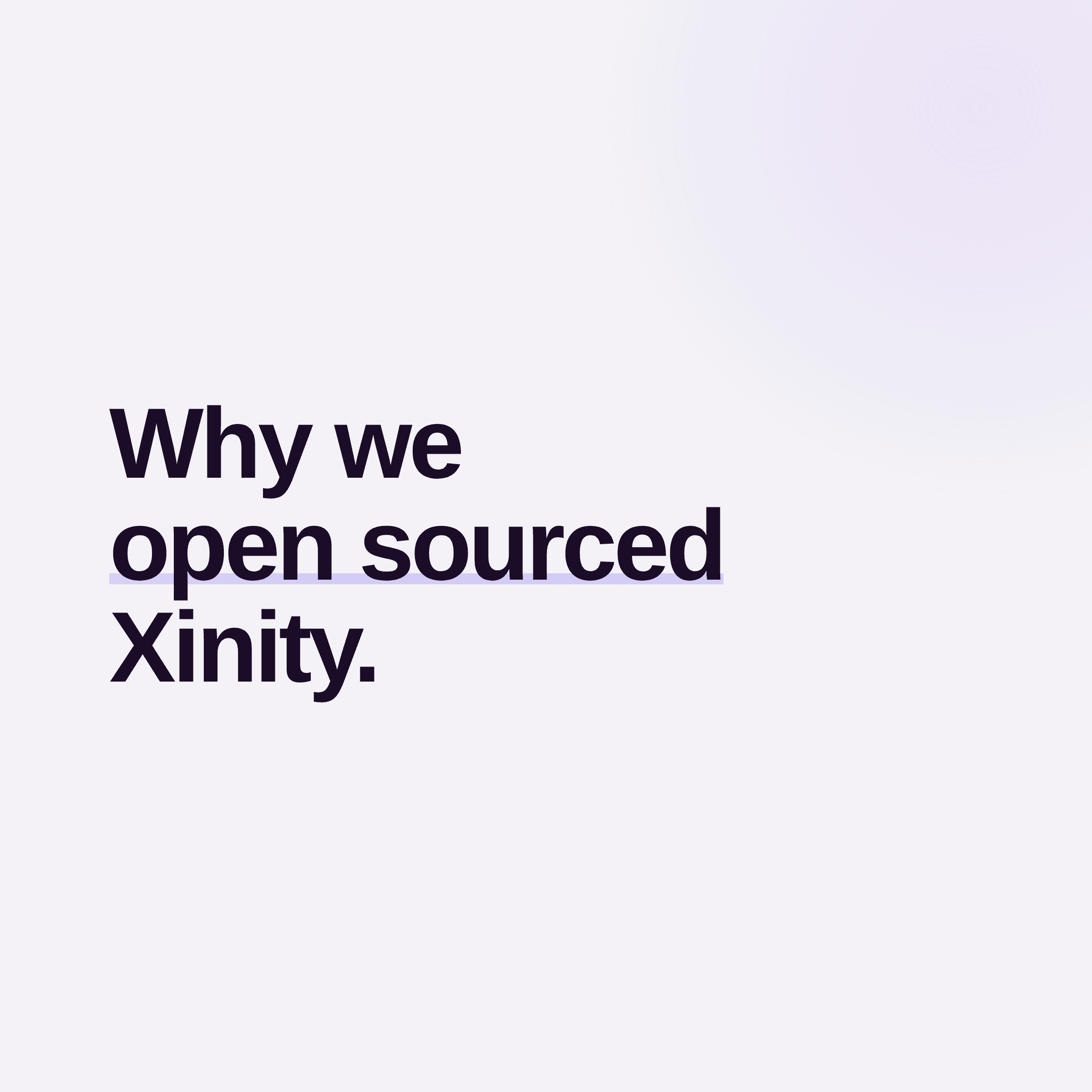 why-we-open-sourced-xinity.png