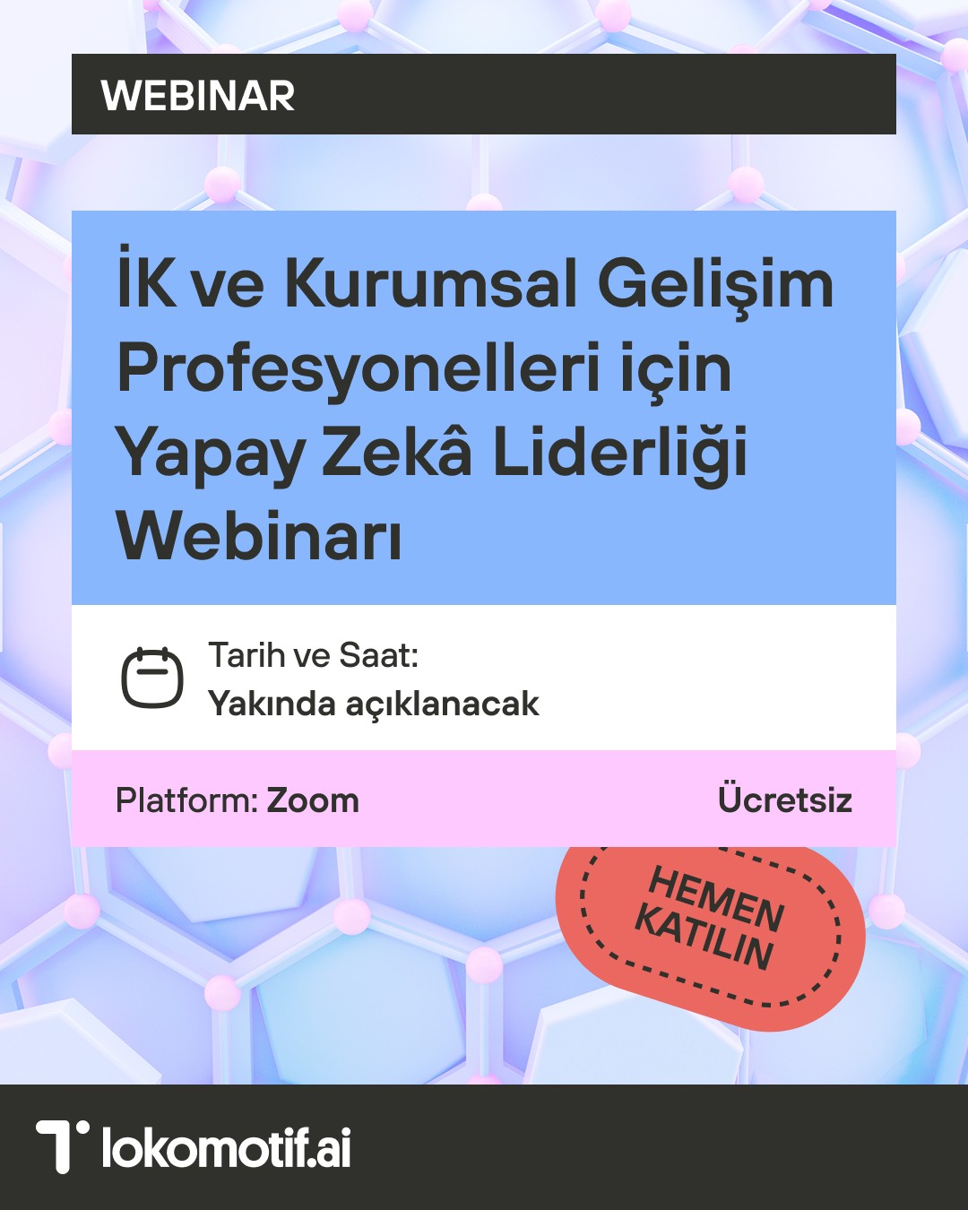 İK ve Kurumsal Gelişim Profesyonelleri için Yapay Zekâ Liderliği Webinarı