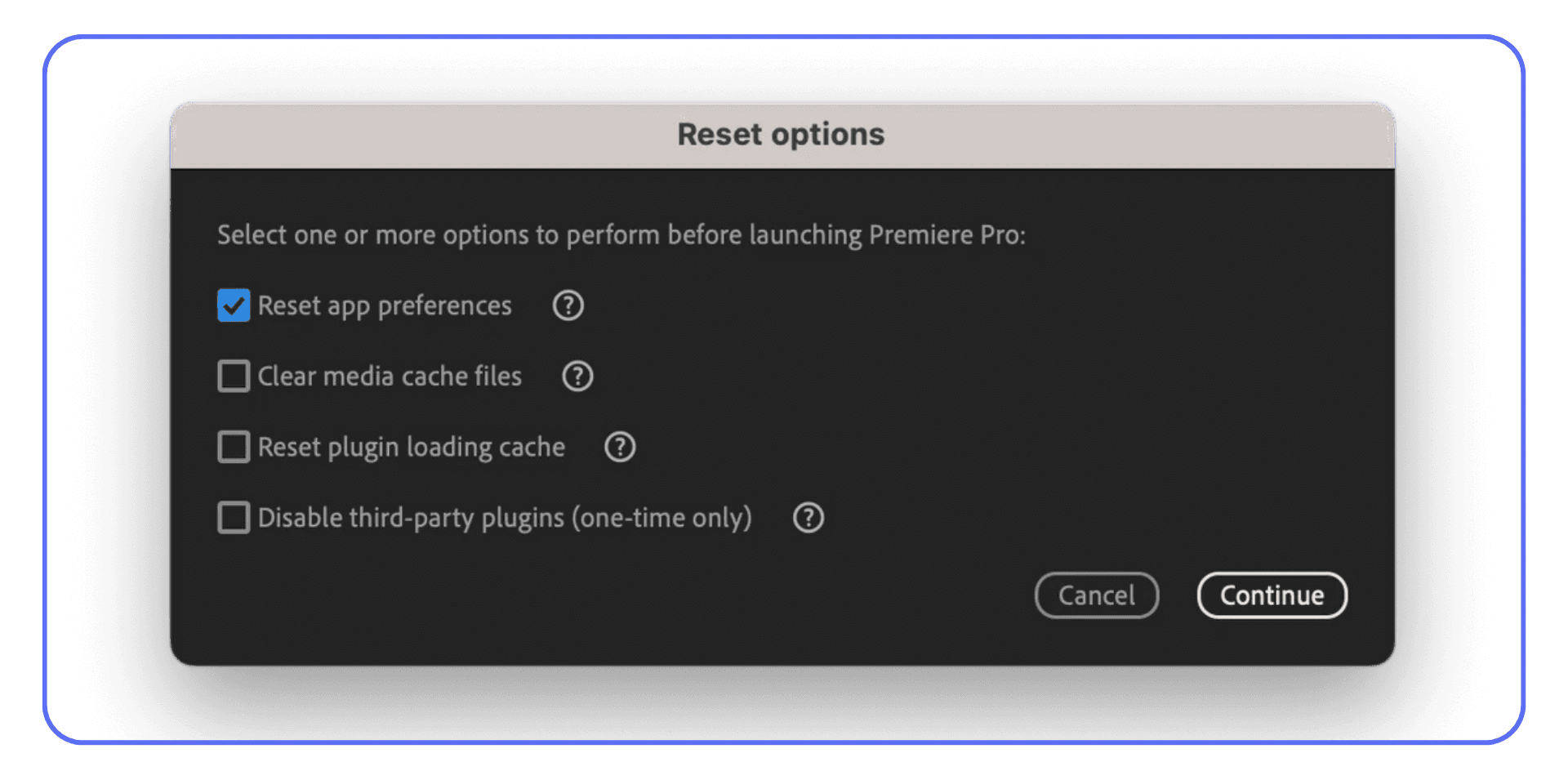 Premiere Pro reset options window showing reset app preferences and media cache options before launch