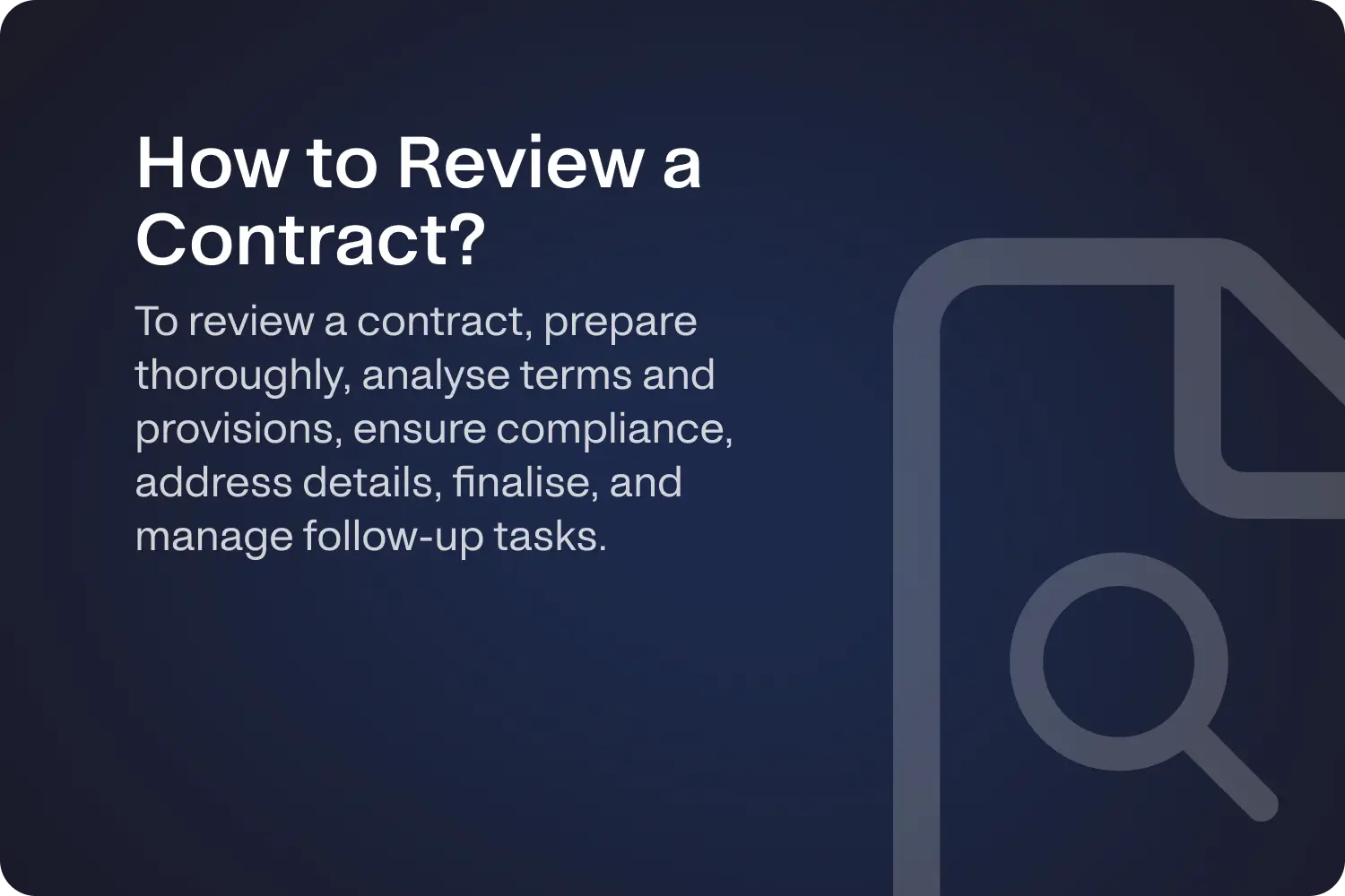 Visual showing steps to review a contract, including preparation, analysis, compliance, finalization, and follow-ups, on a dark blue background.