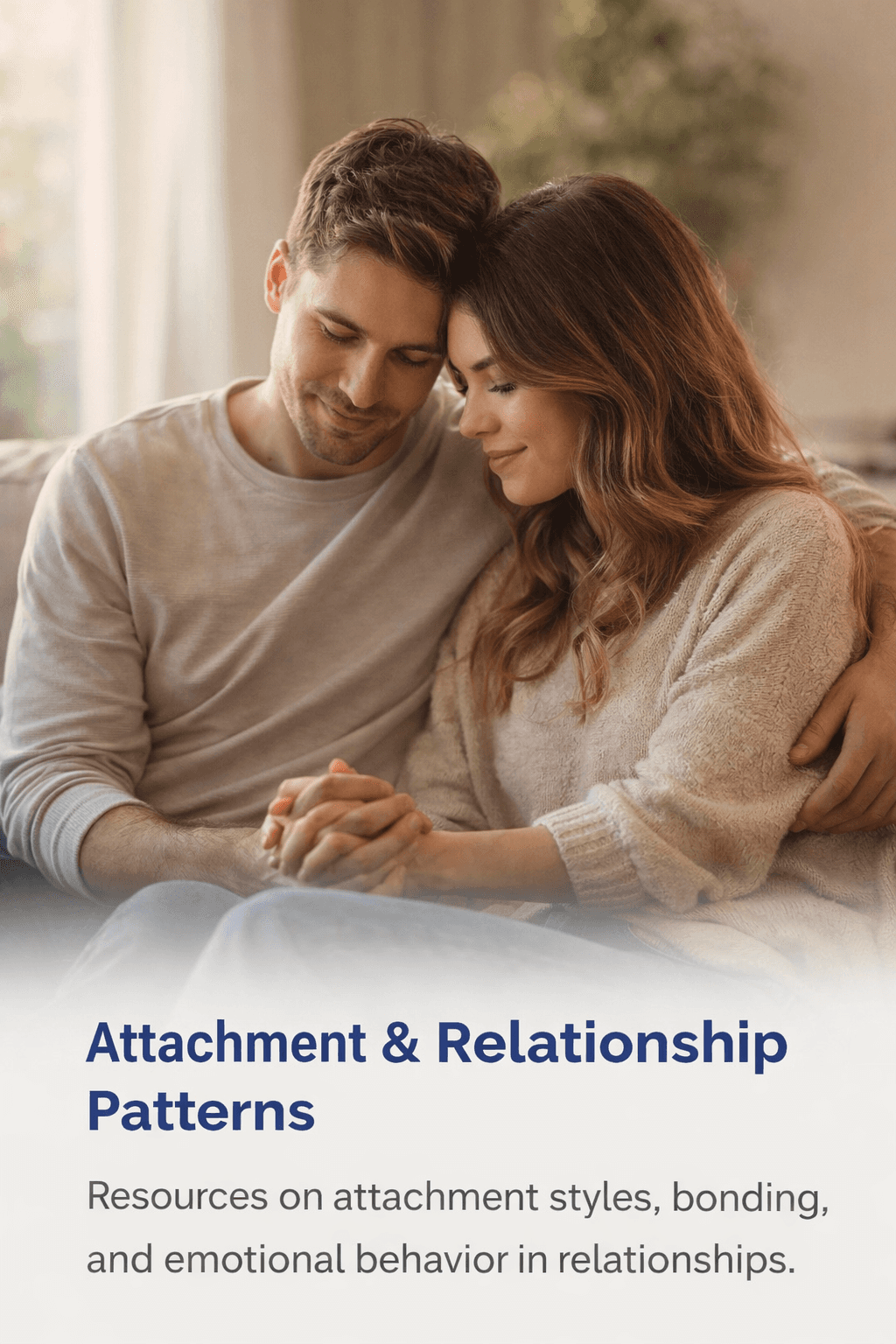 A couple sitting closely together, leaning their heads against each other with their eyes closed, conveying a sense of safety, bonding, and secure attachment.