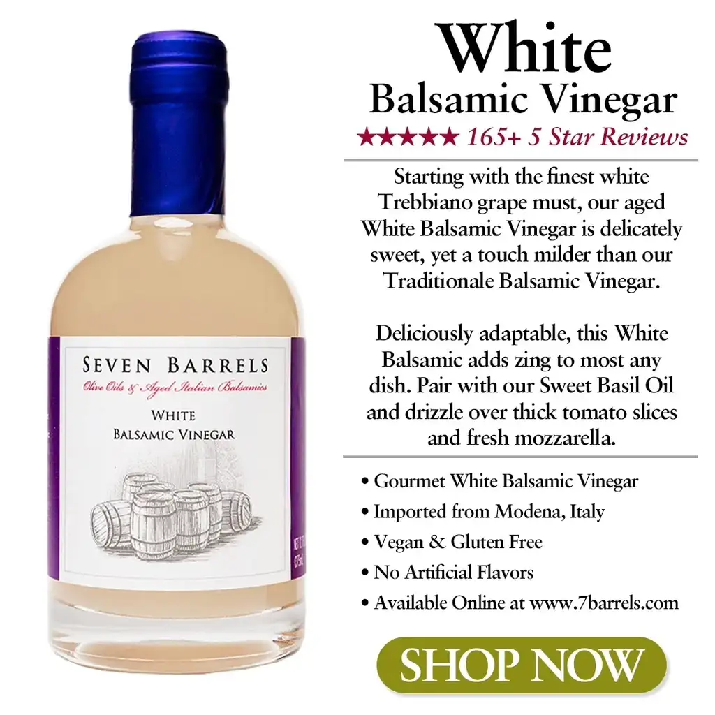 Seven Barrels White balsamic vinegar