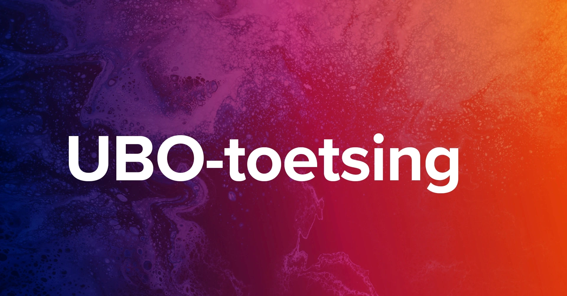 UBO-toetsing: hoe nu verder?