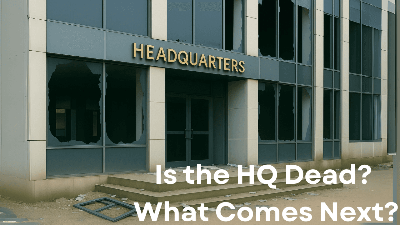 Header image for the Work/Shift Insights article "The Death of HQ: Rethinking Place as Strategy, Not Symbol"