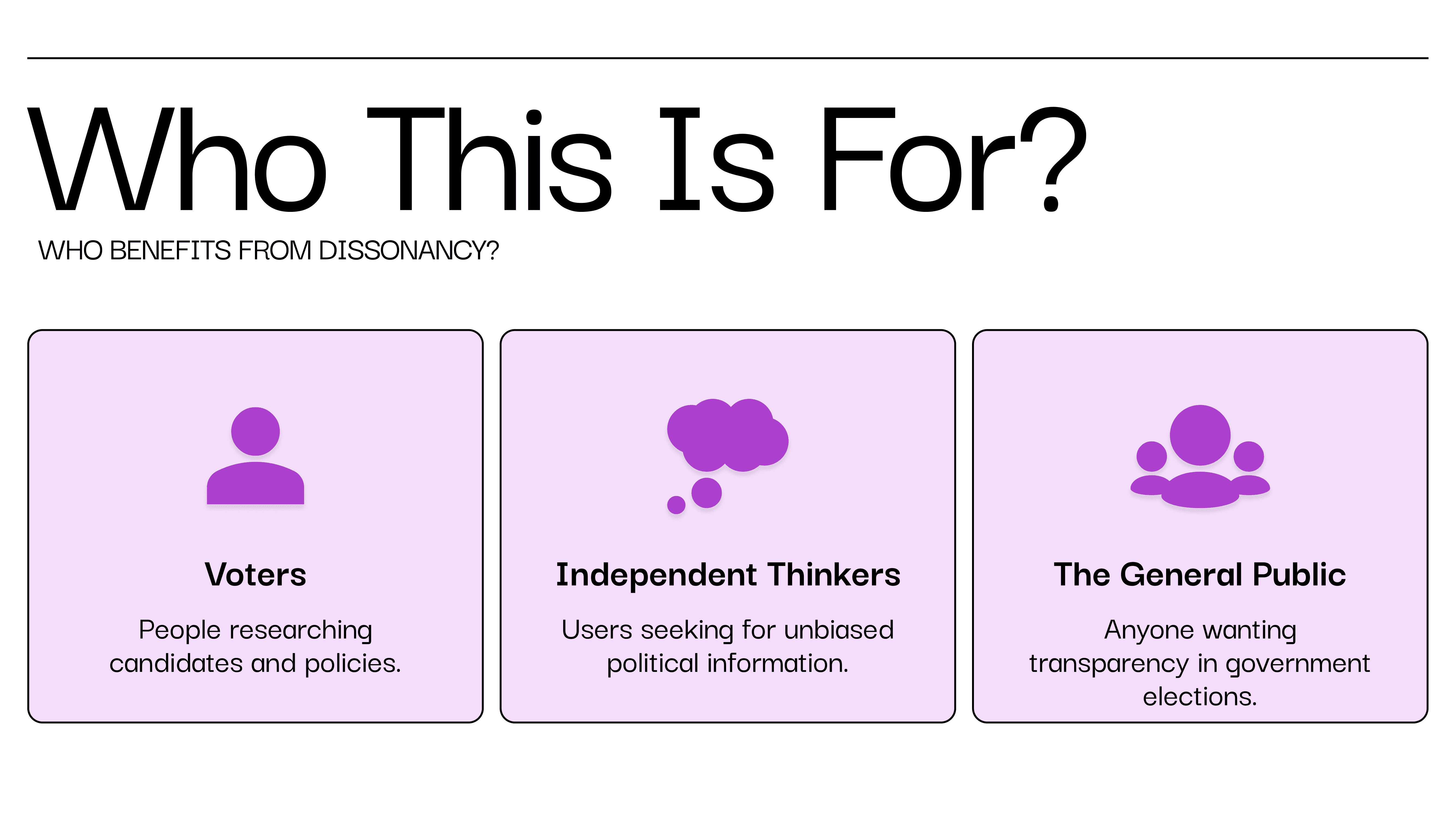 Dissonancy audience slide identifying voters, independent thinkers, and the general public.