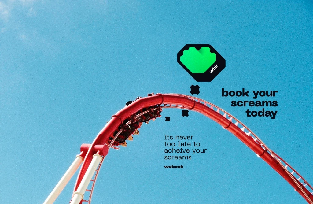 Webook rebrand campaign ad — red roller coaster against blue sky with 'Book Your Screams Today' headline and 'It's Never Too Late to Achieve Your Screams' tagline featuring pixel heart logo — event booking platform rebranding by Makers' Studio