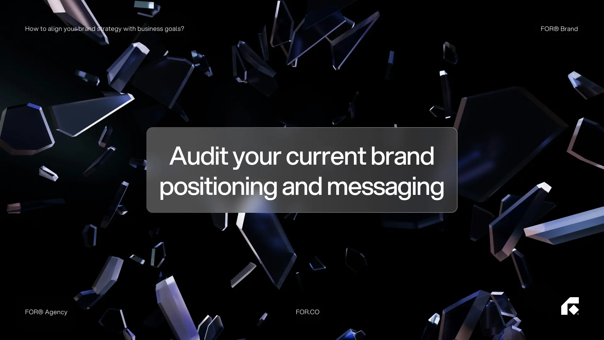 Audit your current brand positioning and messaging