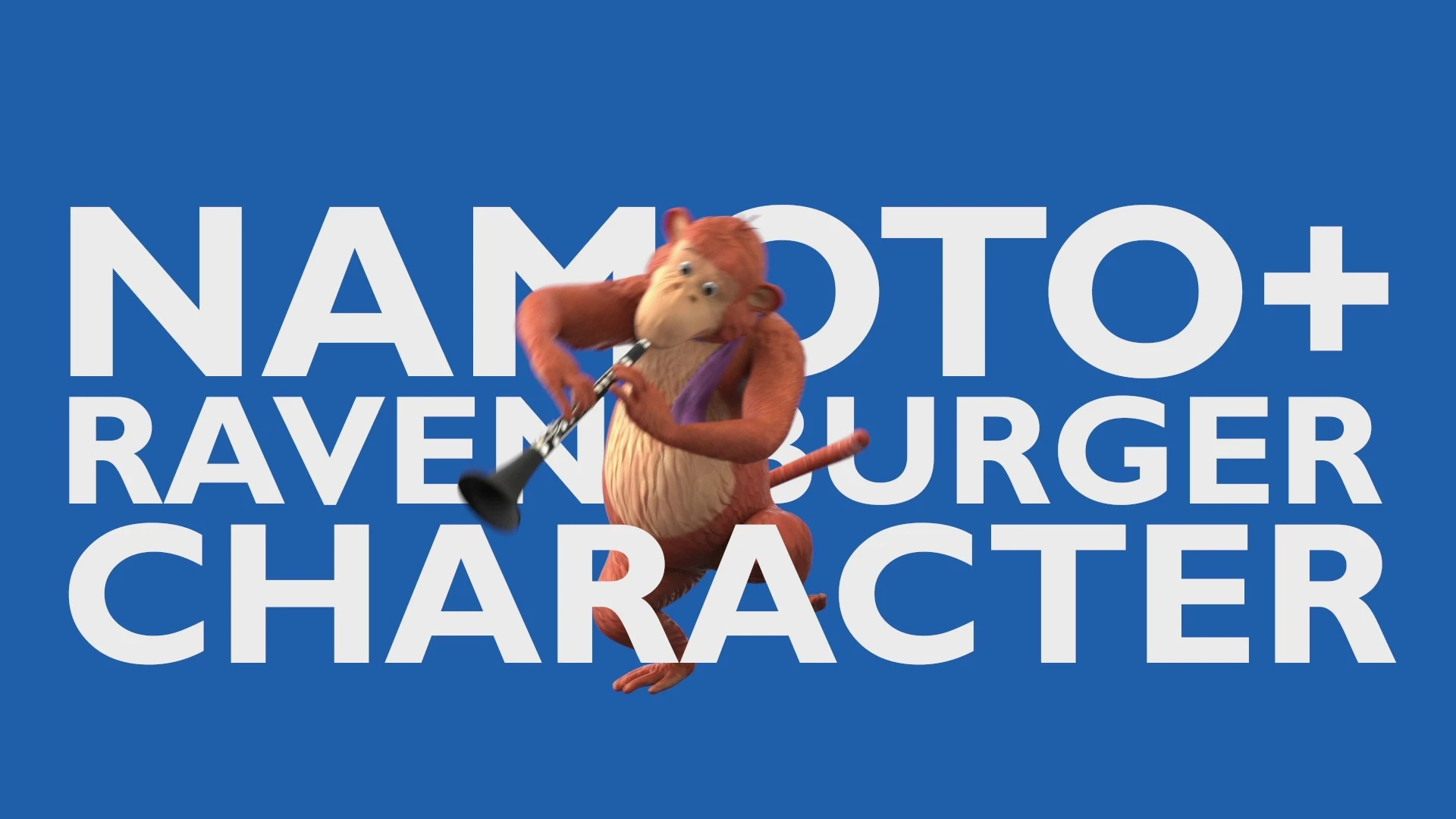 An animated monkey playing the clarinet in front of the title "Namoto + Ravensburger Character"