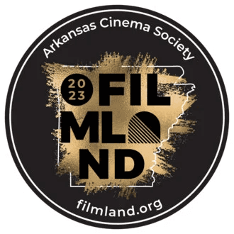 Arkansas Cinema Society - FILMLAND: ARKANSAS 2024