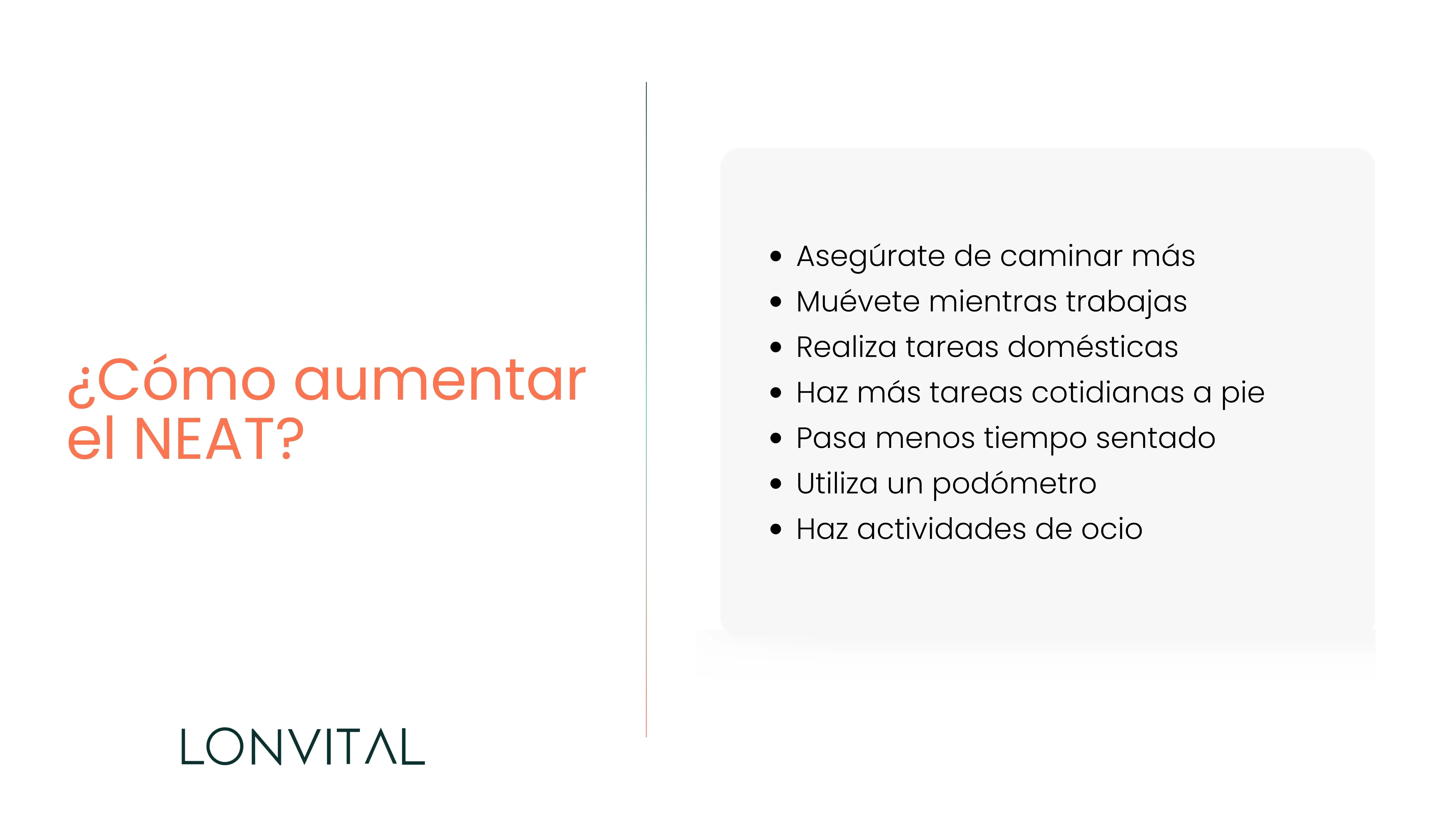 ¿Cómo aumentar el NEAT?