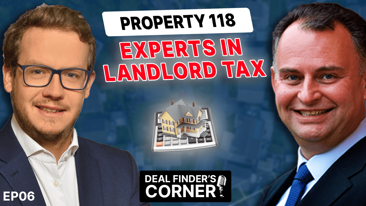 Tax efficiency for Landlords – Mark Alexander and Rupert Chapman from Property 118 about the power of asking the right questions