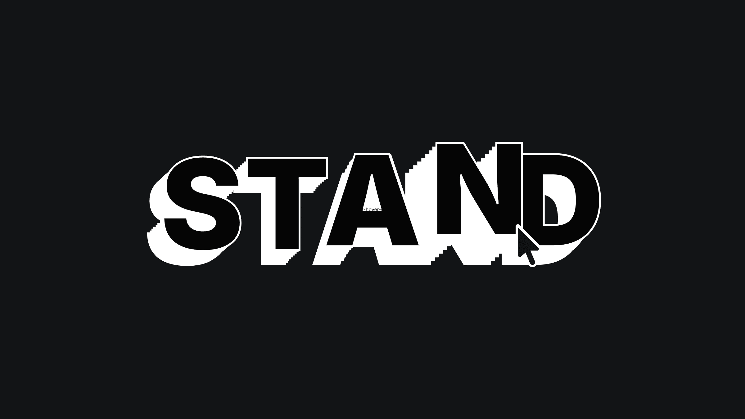 Stair-step text hover effect on the word 'STAND