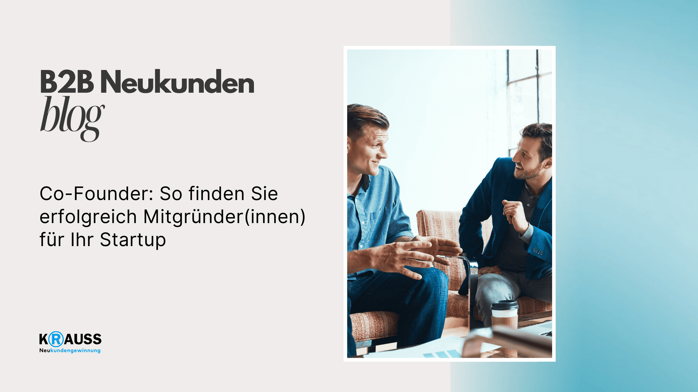 Co-Founder: So finden Sie erfolgreich Mitgründer(innen) für Ihr Startup