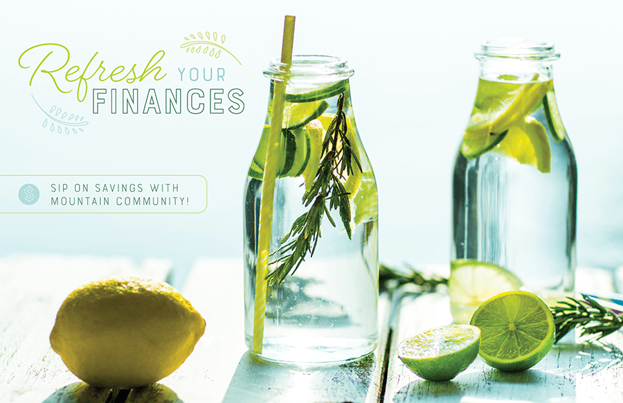 Refresh Your Finances - Sip on savings with Mountain Community