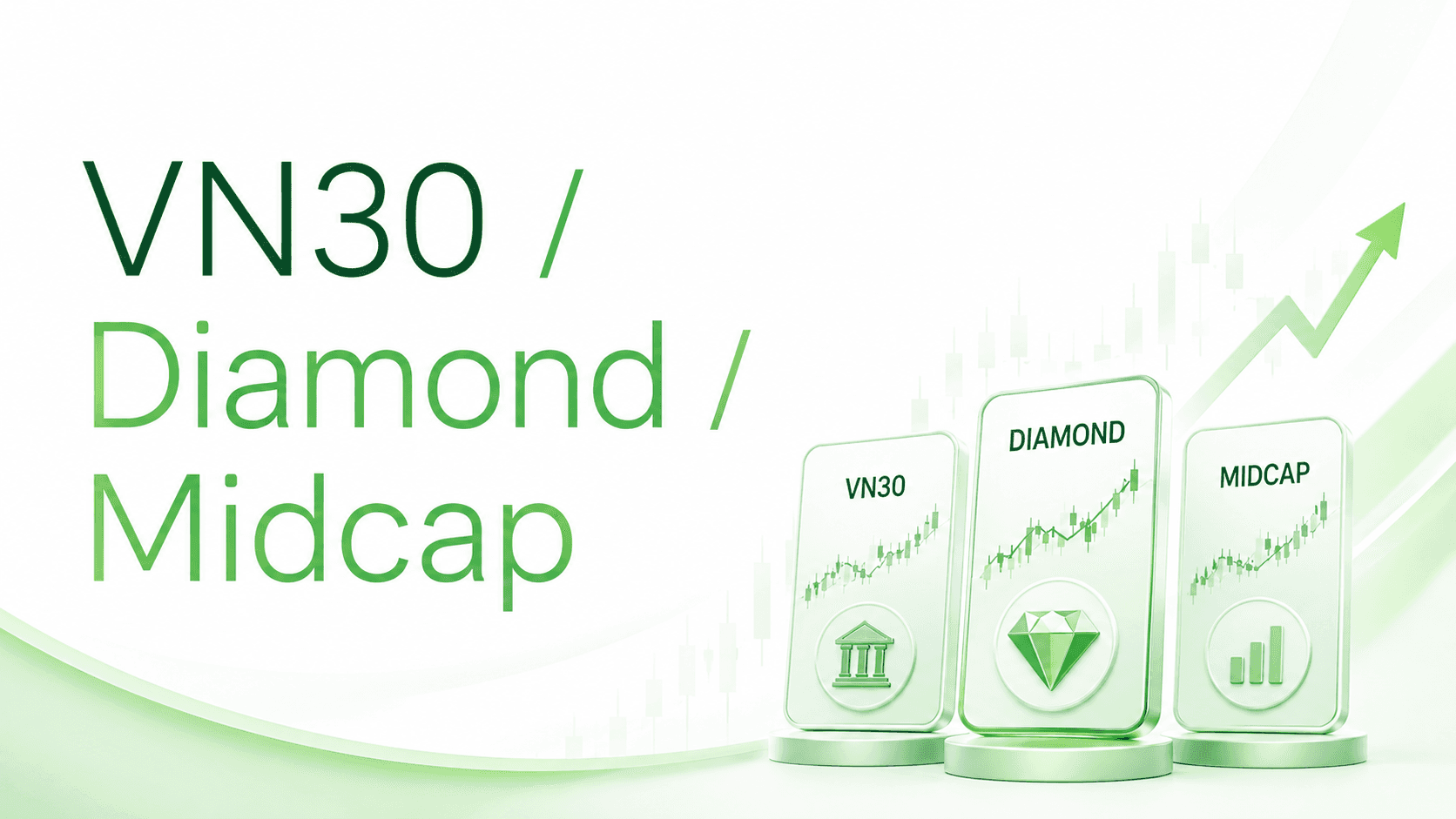 So sánh chỉ số quỹ  ETF VN30 quỹ ETF Diamond và quỹ ETF Midcap