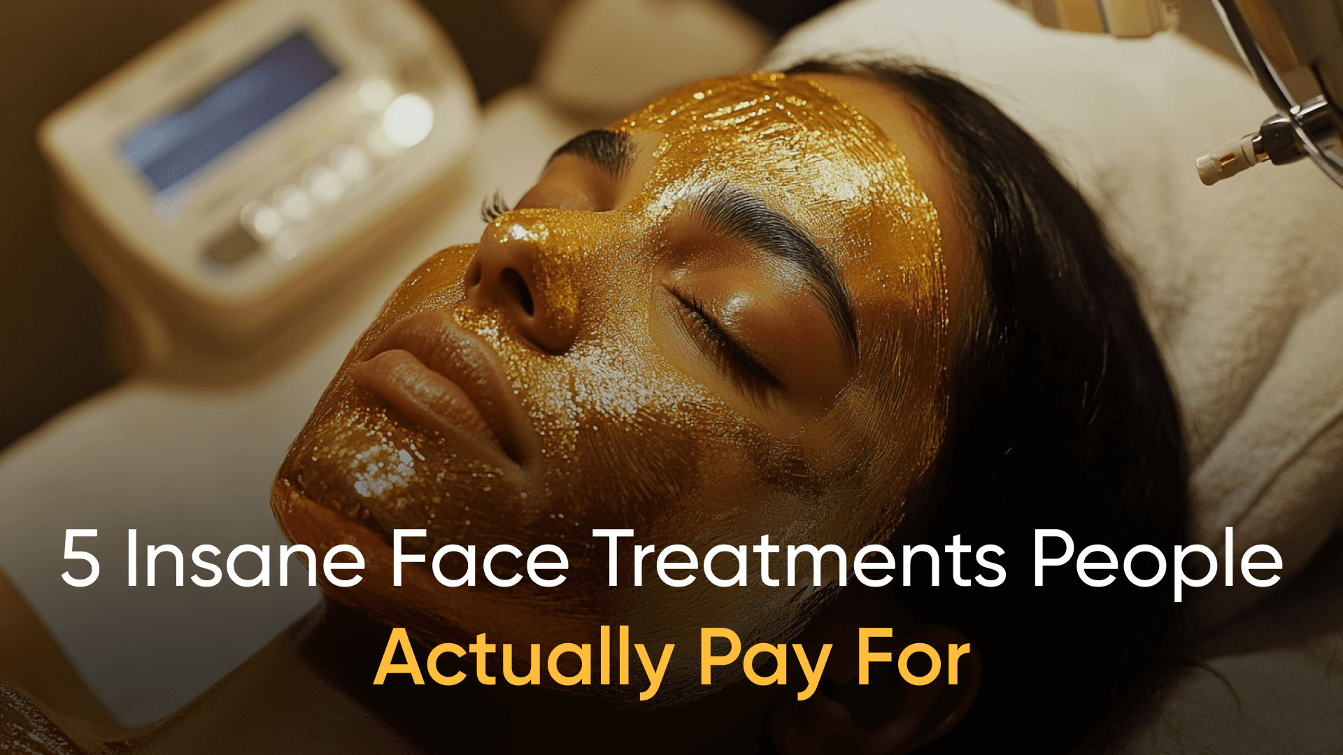 Collection of extreme and unconventional face treatments people pay for