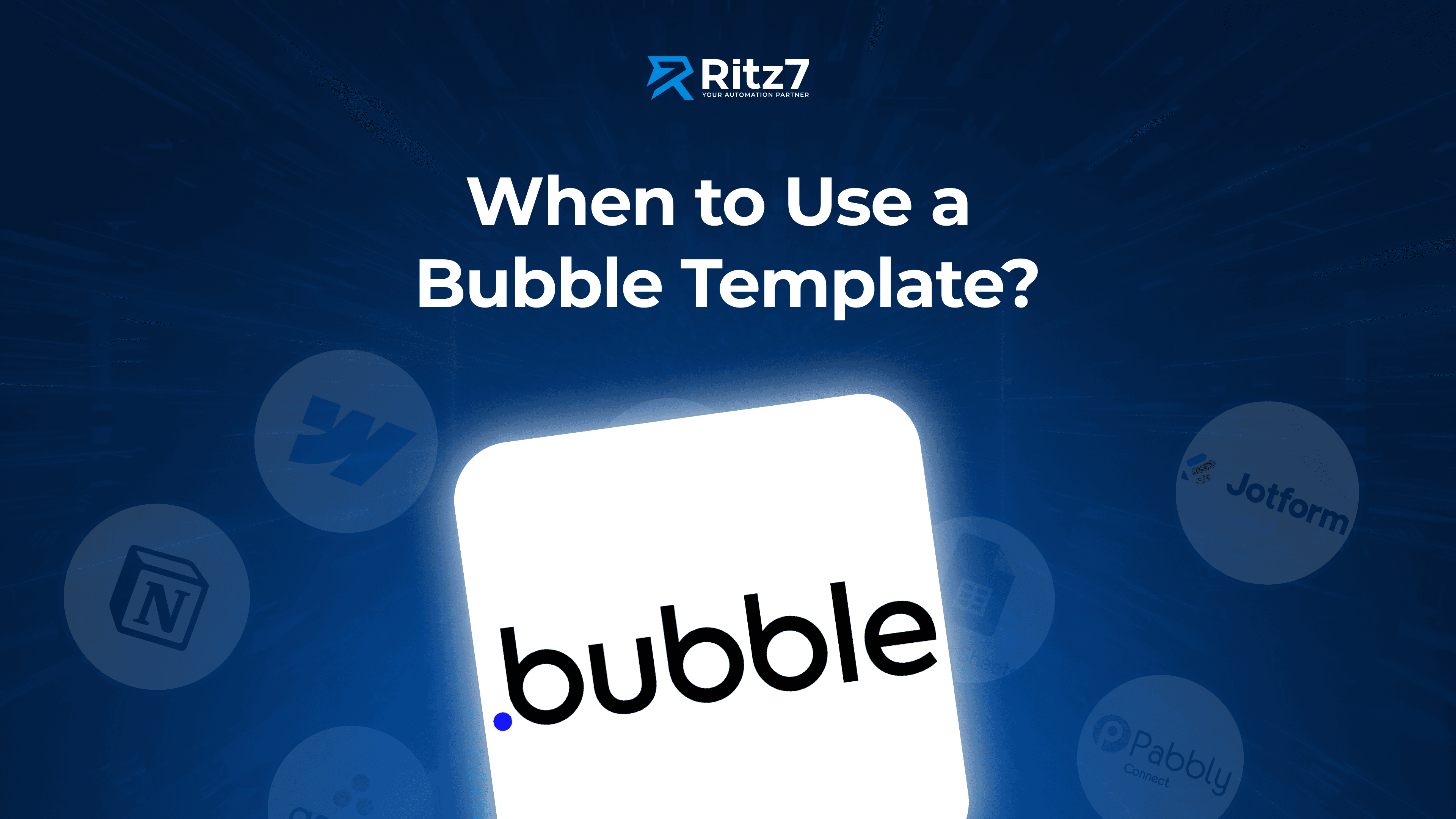 When to Use a Bubble Template?