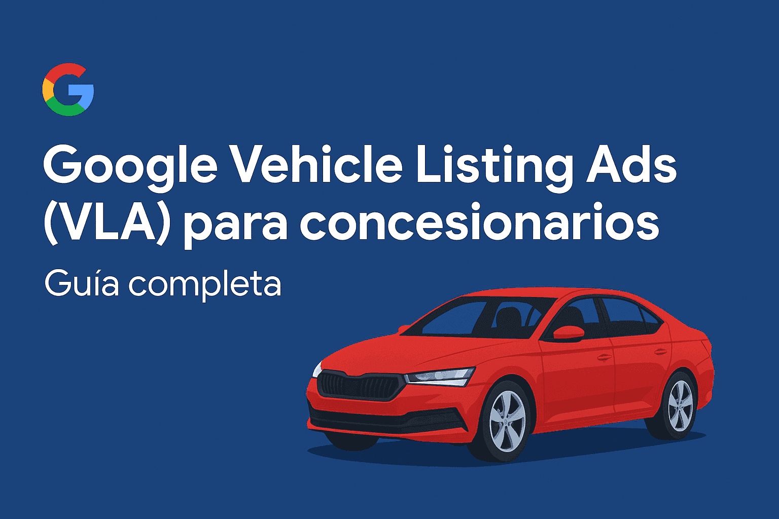 Google Vehicle Listing Ads for car dealerships