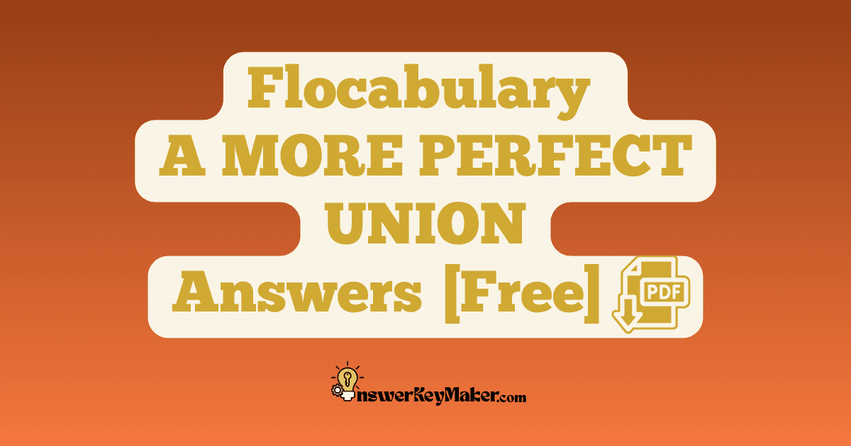 Flocabulary A MORE PERFECT UNION Quiz Read & Respond Answer Key PDF
