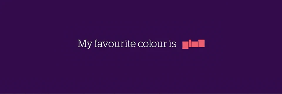 'My favourite colour is Purple' in Purple typeface