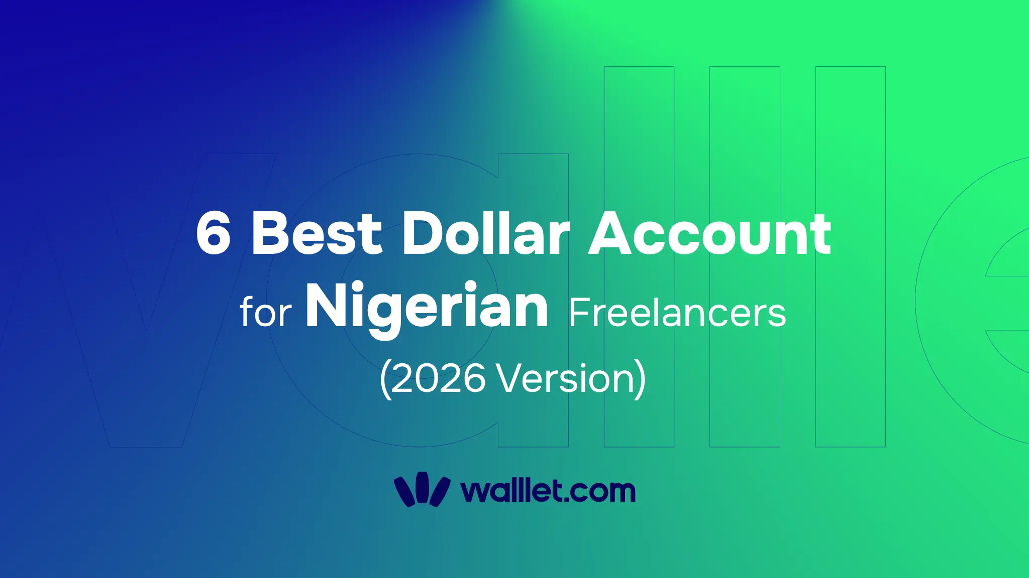 Best Dollar Account for Nigerian Freelancers in 2026: