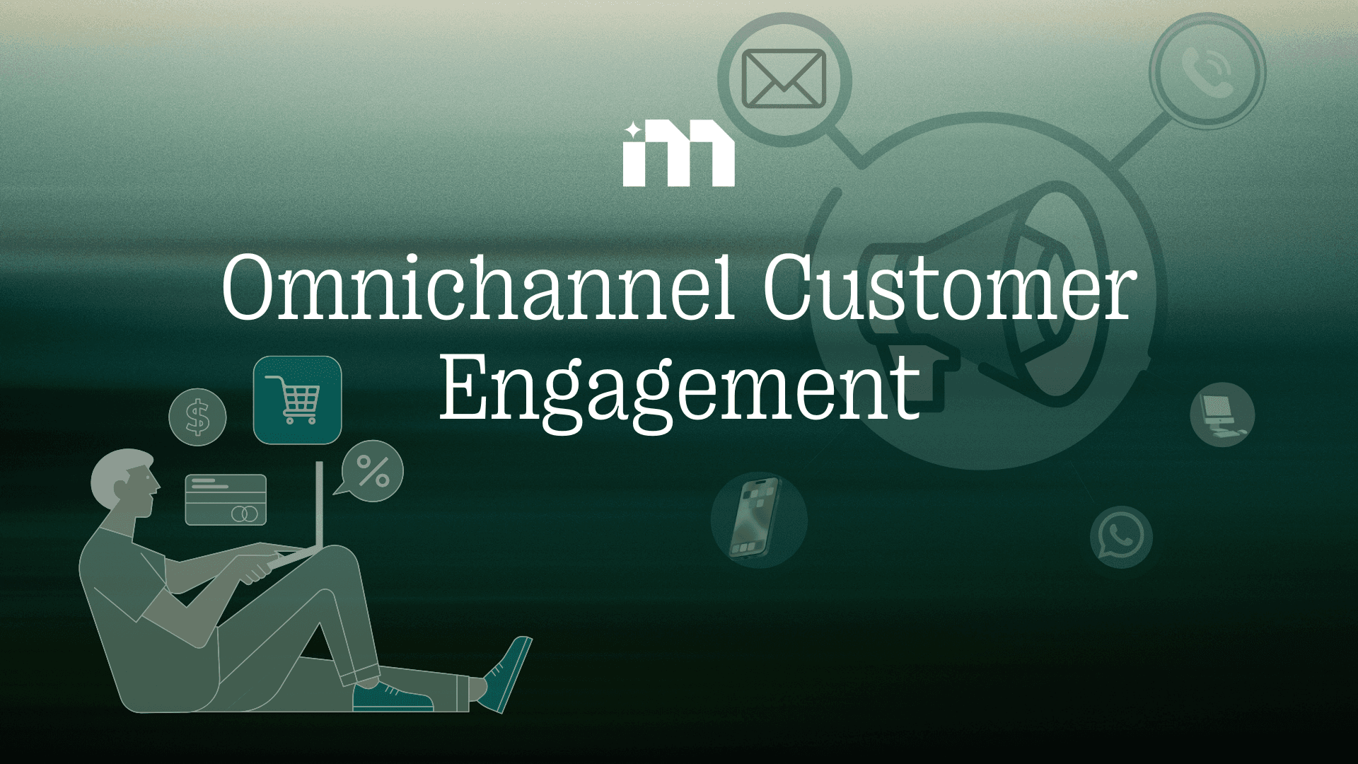 Omnichannel Customer Engagement
