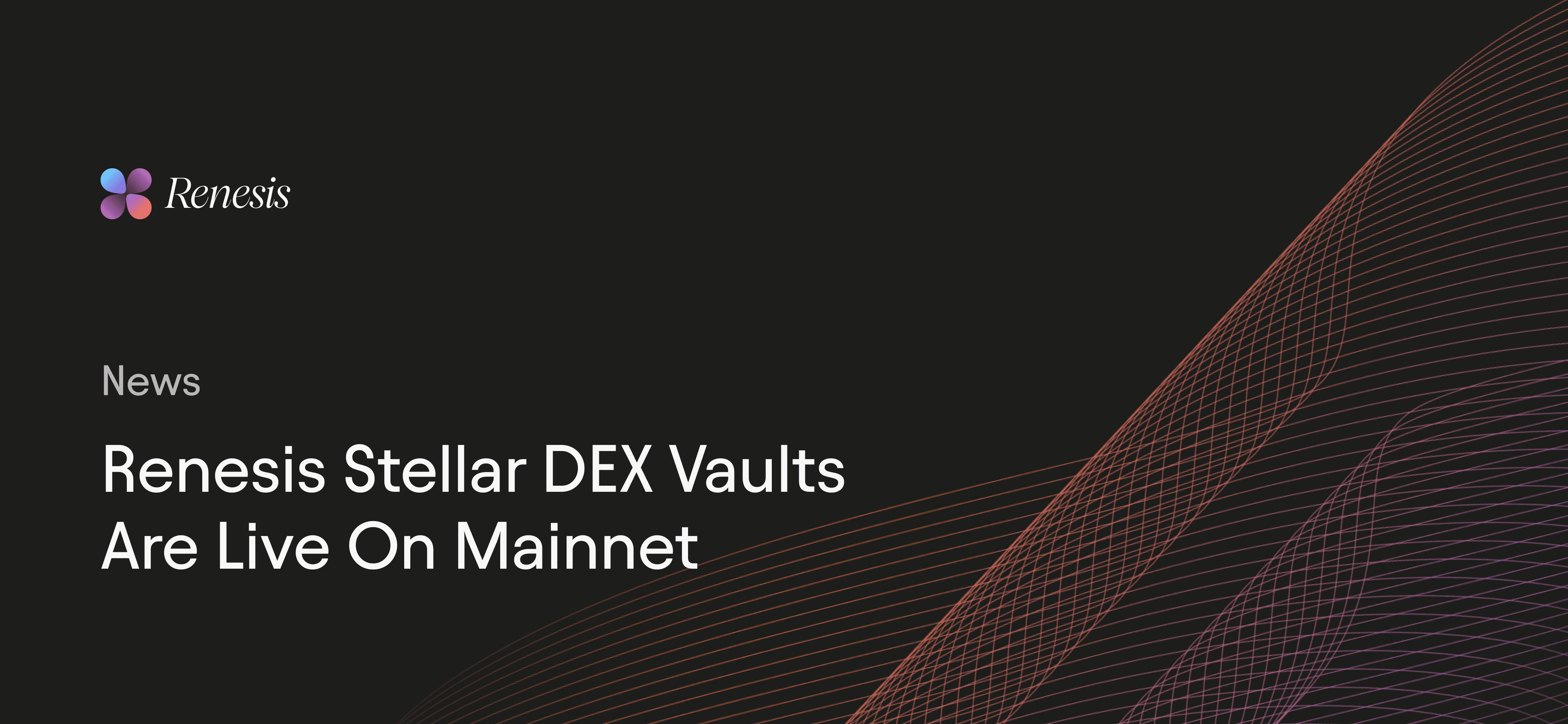 Renesis Stellar DEX Vaults are Live on Mainnet