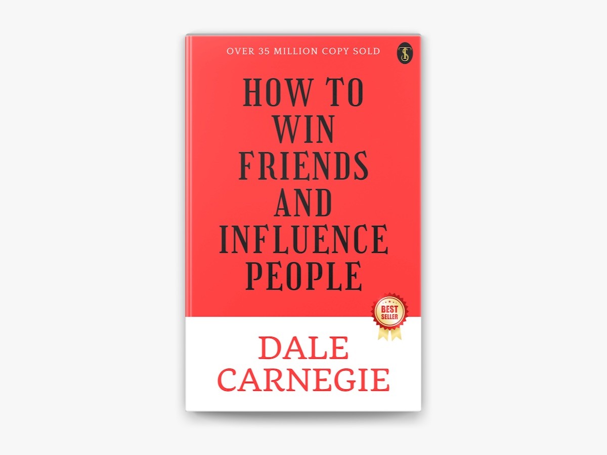 How to Win Friends and Influence People by Dale Carnegie