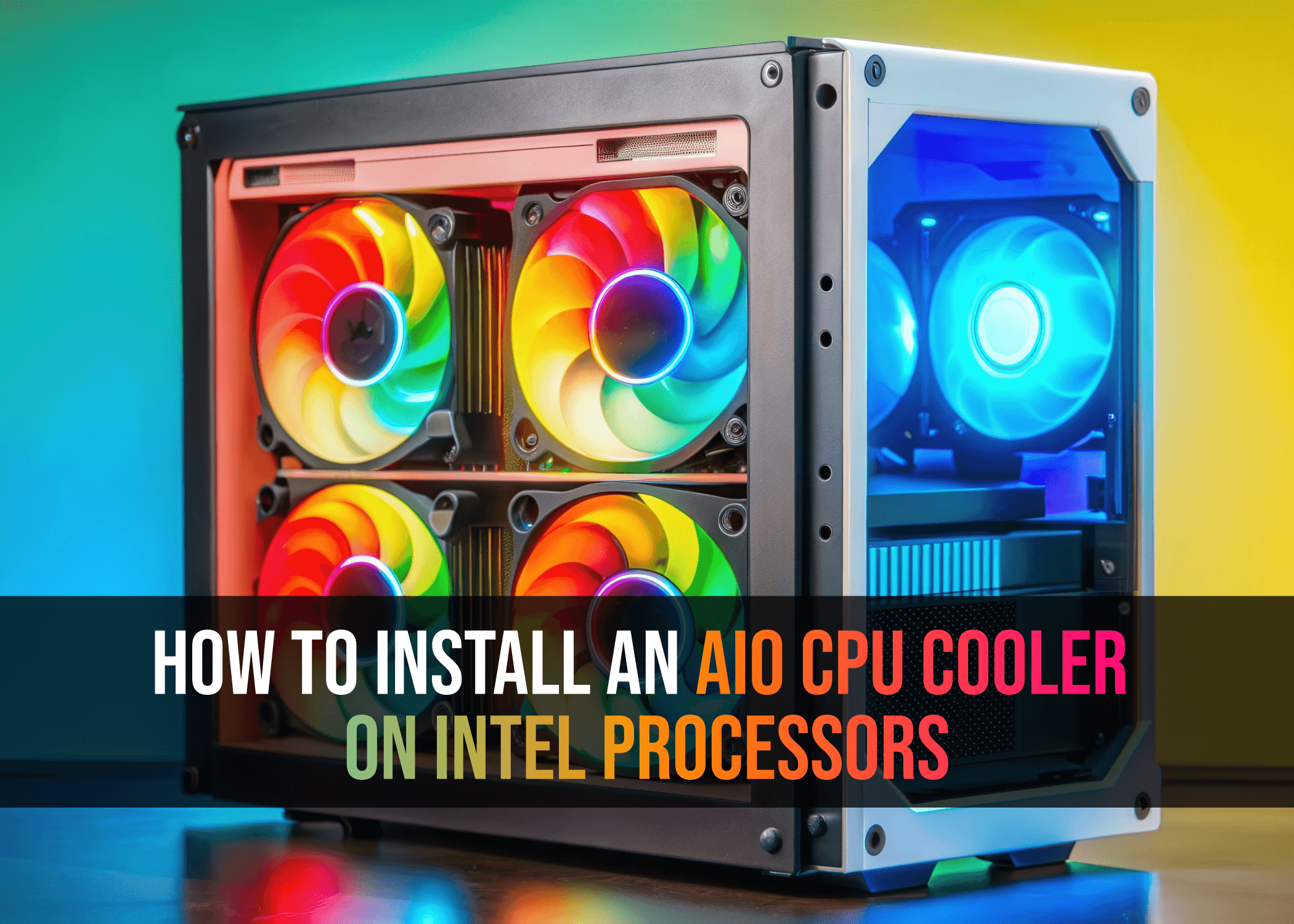 How to Install an AIO CPU Cooler on Intel Processors